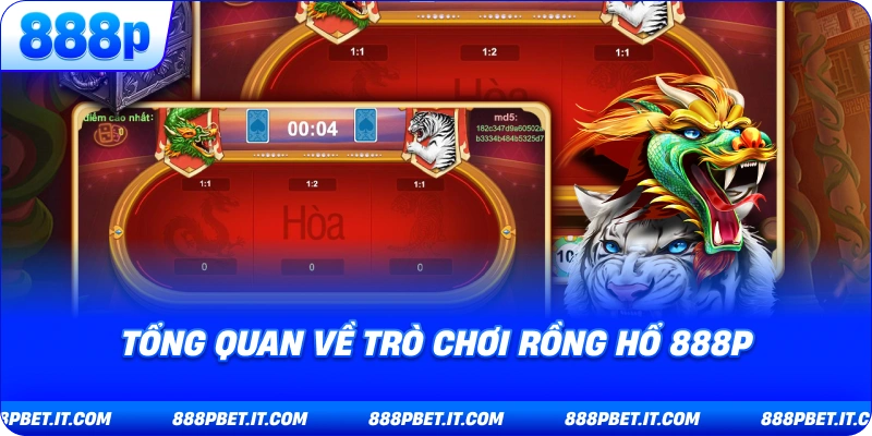 Tổng Quan Về Trò Chơi Rồng Hổ 888P